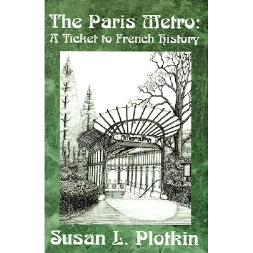 The Paris Metro: A Ticket to French History