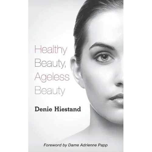 Healthy Beauty, Ageless Beauty