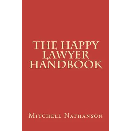 The Happy Lawyer Handbook