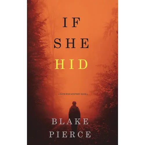 If She Hid (A Kate Wise Mystery-Book 4)