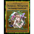 A Treasury of Herbal Wisdom: Vital Knowledge & Essential Skills