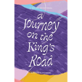 A Journey on the King's Road: A 100-Day Devotional