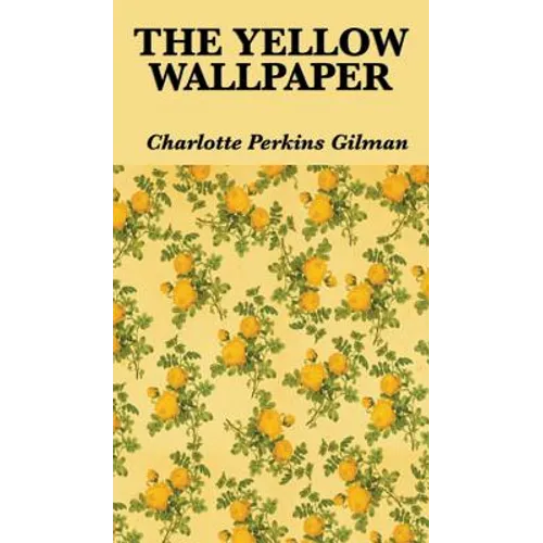 The Yellow Wallpaper