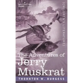 The Adventures of Jerry Muskrat