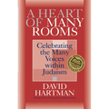 A Heart of Many Rooms: Celebrating the Many Voices Within Judaism
