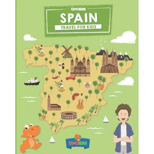 Spain: Travel for kids: The fun way to discover Spain