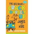 The Big Book of Crack Yourself Up Jokes for Kids