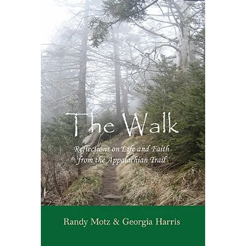 The Walk: Reflections on Life and Faith from the Appalachian Trail
