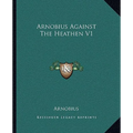 Arnobius Against The Heathen V1
