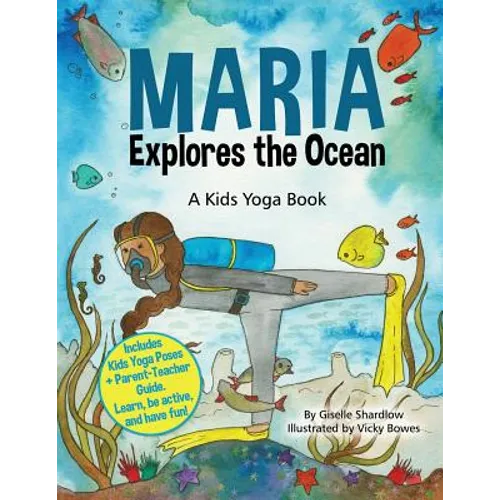 Maria Explores the Ocean: A Kids Yoga Book