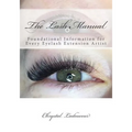 The Lash Manual: Foundational Information for Every Eyelash Extension Artist