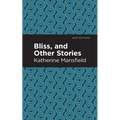 Bliss, and Other Stories