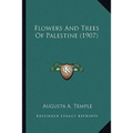 Flowers And Trees Of Palestine (1907)