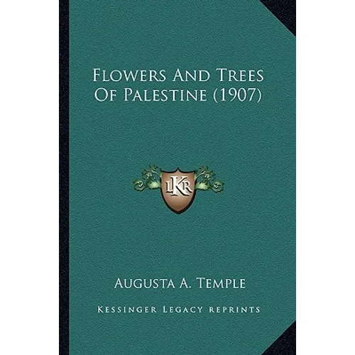 Flowers And Trees Of Palestine (1907)
