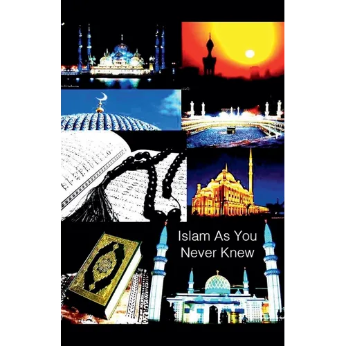 Islam As You Never Knew