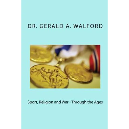 Sport, Religion and War - Through the Ages