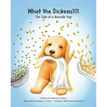 What the Dickens?!?!: The Tale of a Rascally Pup