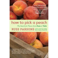 How to Pick a Peach: The Search for Flavor from Farm to Table