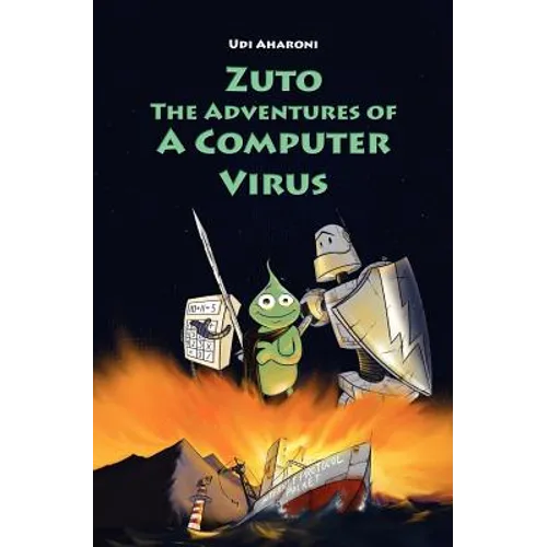 Zuto: The Adventures of a Computer Virus
