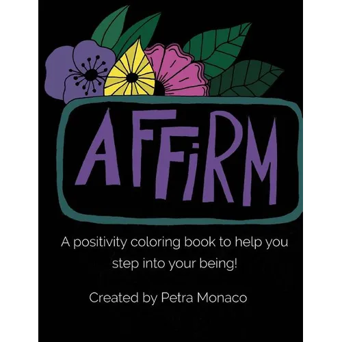 Affirm Yourself Coloring Book: Coloring Book with Affirmations