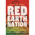 Red Earth Nation: A History of the Meskwaki Settlement Volume 10