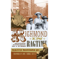 Richmond in Ragtime: Socialists, Suffragists, Sex & Murder