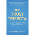 The Trust Trifecta: A Leader's Guide to Hitting the Trust Jackpot