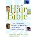 The Hair Bible: The Ultimate Guide to Healthy, Beautiful Hair Forever