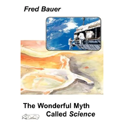 The Wonderful Myth Called Science