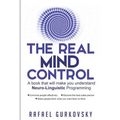 The Real Mind Control: A book that will make you understand Neuro-Linguistic Programming