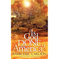 Is God Done with America?
