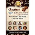Chocolate and Diamonds for A Woman's Soul