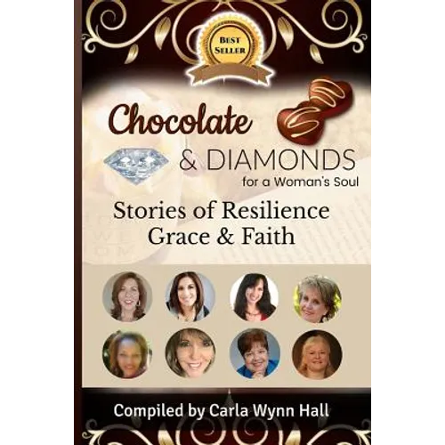 Chocolate and Diamonds for A Woman's Soul