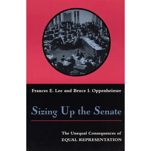 Sizing Up the Senate: The Unequal Consequences of Equal Representation