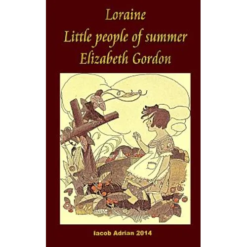 Loraine Little people of summer Elizabeth Gordon