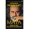Maya: I Bow to Thee, You Cannot be Overcome