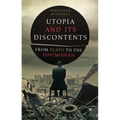 Utopia and Its Discontents: Plato to Atwood