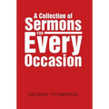 A Collection of Sermons for Every Occasion