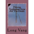 Hmong Traditional Song For The Death: Taw Kiv