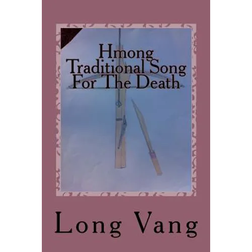 Hmong Traditional Song For The Death: Taw Kiv