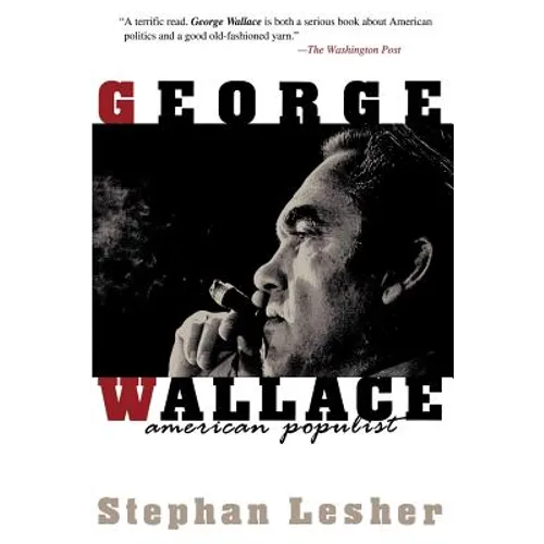 George Wallace: American Populist