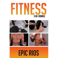 Fitness: 3 Book Bundle - Intermittent Fasting + Strength Training + Body Weight Training