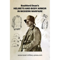 Bashford Dean's HELMETS AND BODY ARMOR IN MODERN WARFARE
