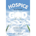 Hospice: The Last Responder