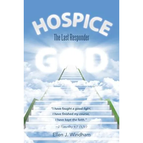 Hospice: The Last Responder