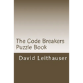 The Code Breakers Puzzle Book: 101 Cryptogram and Word Scramble Puzzles