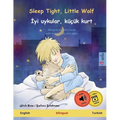 Sleep Tight, Little Wolf - İyi uykular, küçük kurt (English - Turkish): Bilingual children's book, with online audio and video