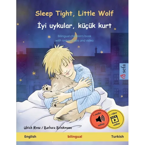 Sleep Tight, Little Wolf - İyi uykular, küçük kurt (English - Turkish): Bilingual children's book, with online audio and video