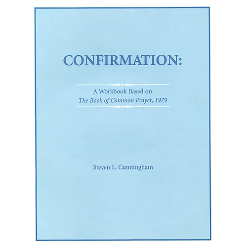 Confirmation Workbook Based on the 1979 Book of Common Prayer
