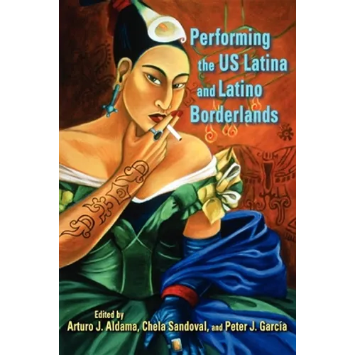 Performing the Us Latina and Latino Borderlands